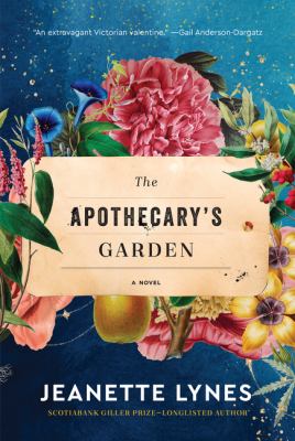 The Apothecary’s Garden by Jeanette Lynes